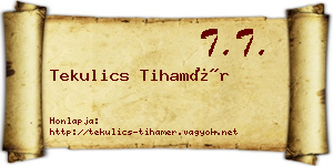Tekulics Tihamér névjegykártya